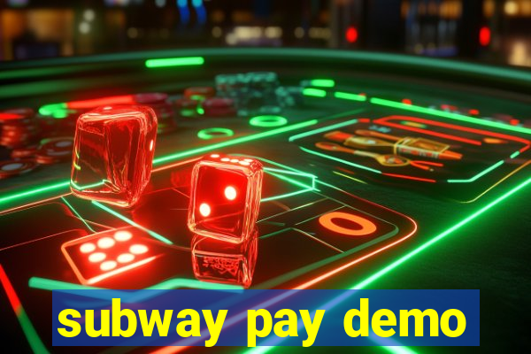 subway pay demo